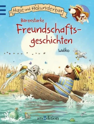 Hase & Holunderbär - Bärenstarke Freundschaftsgeschichten