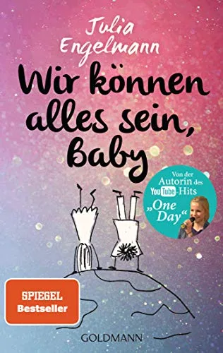 Wir können alles sein Baby: Neue Poetry-Slam-Texte [Taschenbuch] [2015] Engelmann Julia