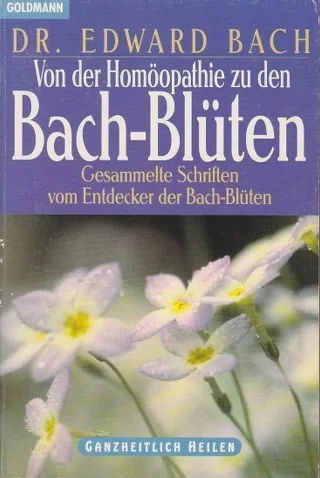 Von der Homöopathie zu den Bach-Blüten
