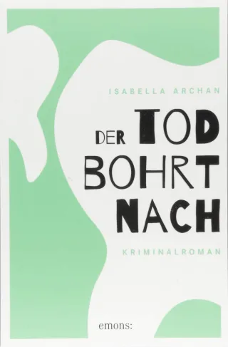 Der Tod bohrt nach: Kriminalroman (Dr. Leocardia Kardiff)
