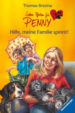 Sieben Pfoten für Penny 25: Hilfe meine Familie spinnt!