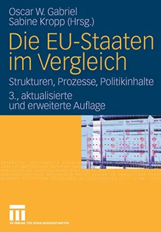 Die EU-Staaten im Vergleich: Strukturen Prozesse Politikinhalte