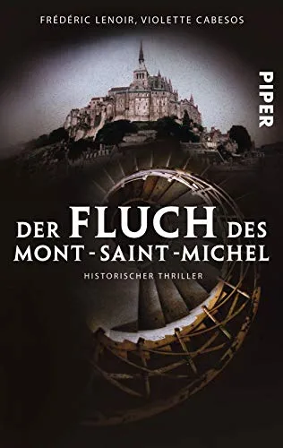 Der Fluch des Mont-Saint-Michel: Historischer Thriller [Taschenbuch] [2008] Lenoir Frédéric Cabesos Violette Ranke Elsbeth