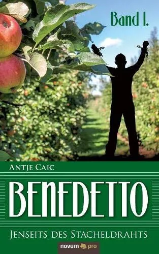 Benedetto: Jenseits des Stacheldrahts - Band 1