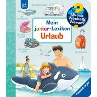 Wieso? Weshalb? Warum? Sonderband - Mein junior-Lexikon: Urlaub / Peter Nieländer