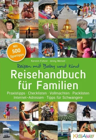 Reisehandbuch für Familien: Praxistipps Checklisten Vollmachten Packlisten Internet-Adressen Tipps für Schwangere [Broschiert] [2015] Kerstin Führer Jenny Menzel