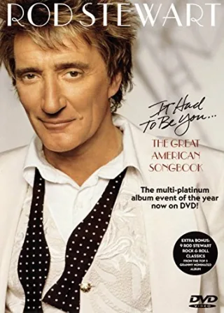 Rod Stewart - It Had To Be You ? (The Great American Songbook)