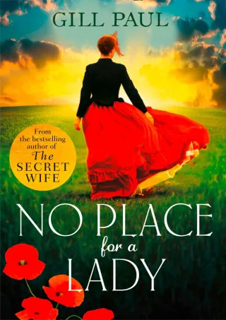 No Place For A Lady: A Sweeping Wartime Romance Full of Courage and Passion