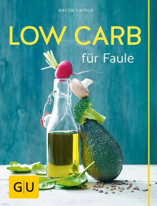Low Carb für Faule (GU Themenkochbuch)