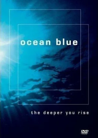 Ocean Blue - The Deeper You Rise