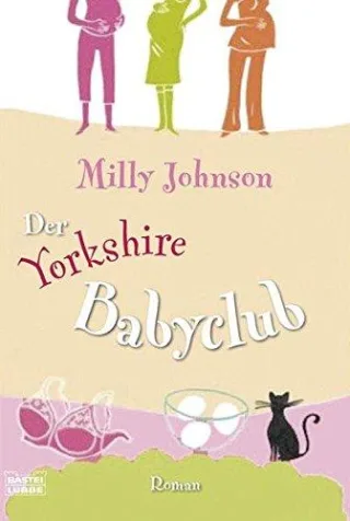Der Yorkshire Babyclub: Roman [Taschenbuch] [2008] Johnson Milly Reichart Gabi