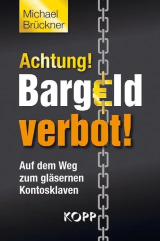 Achtung! Bargeldverbot! [Gebundene Ausgabe] [2015] Michael Brückner
