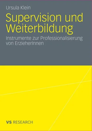 Supervision Und Weiterbildung: Instrumente zur Professionalisierung von ErzieherInnen (German Edition)