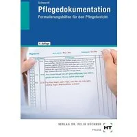 Pflegedokumentation / Christine Schwerdt, Formulierungshilfen für den Pflegebericht