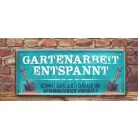 schilderkreis24 Metallschild Blechschild Gartenarbeit entspannt 28x12cm