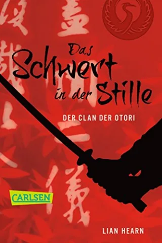 Der Clan der Otori Band 1: Das Schwert in der Stille