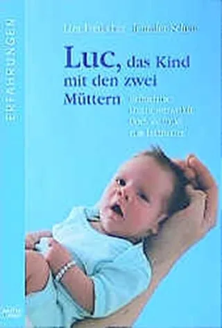 Luc das Kind mit den zwei Müttern