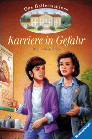 Das Ballettschloss Bd.4 Karriere in Gefahr