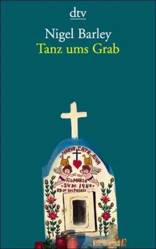 Tanz ums Grab. [Taschenbuch] [2000] Barley Nigel