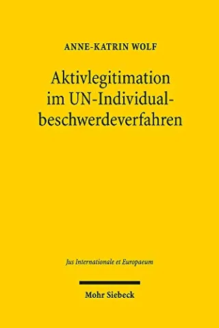 Aktivlegitimation im UN-Individualbeschwerdeverfahren (Jus Internationale et Europaeum)