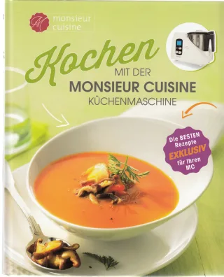 Kochen mit der Monsieur Cuisine Küchenmaschine