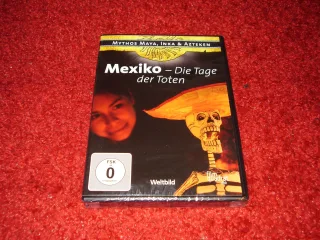 Mythos Maya  Inka & Azteken Mexiko - Die Tage der Toten