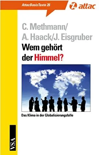 Wem gehört der Himmel?: Das Klima in der Globalisierungsfalle