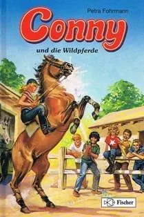 Conny und die Wildpferde. ( Ab 8 J.)