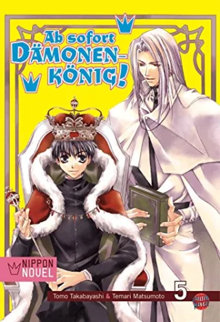 Ab sofort Dämonenkönig! (Nippon Novel) Band 5