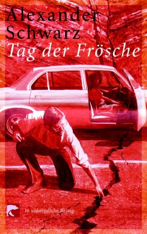 Tag der Frösche: 13 unheimliche Reisen