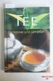 Tee - Für Kenner und Genießer. 9783829907071