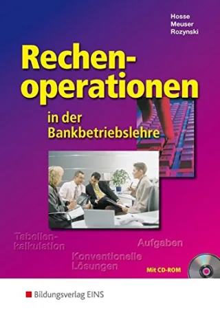 Rechenoperationen in der Bankbetriebslehre: Tabellenkalkulation - Aufgaben - Konventionelle Lösungen: Schülerband