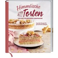 Himmlische Torten von den Uplengener Landfrauen / diverse, Erprobte Rezepte für garantiertes Gelingen. Über 40 unwiderstehliche Tortenrezepte für jeden Anlass. Von Amarula-Torte bis Zitronentorte.