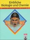 Einblicke Biologie und Chemie Regionalausgabe Baden-Württemberg 7. Schuljahr