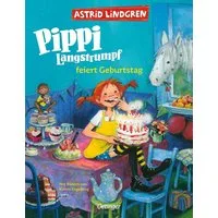Pippi Langstrumpf feiert Geburtstag / Astrid Lindgren