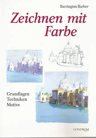 Zeichnen mit Farbe: Grundlagen Techniken Motive [Broschiert] [2006] Barber Barrington