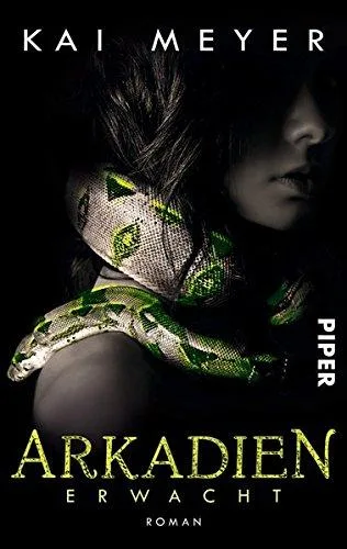 Arkadien erwacht: Roman (Arkadien 1) (Arkadien-Reihe Band 1)