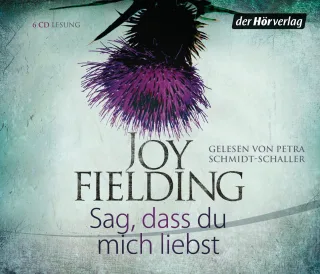 Sag dass du mich liebst: Psychothriller [Audio CD] [2014] Tanja Weimer Joy Fielding Petra Schmidt-Schaller Kristian Lutze