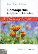 Homöopathie. Der Schlüssel zur Selbstheilung. Gesundheitsbibliothek Bd. 1 A - Blae