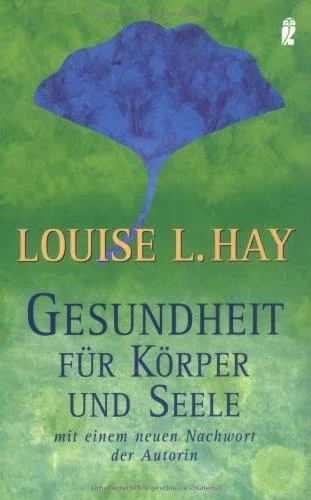 Gesundheit für Körper und Seele [Taschenbuch] [2004] Hay Louise