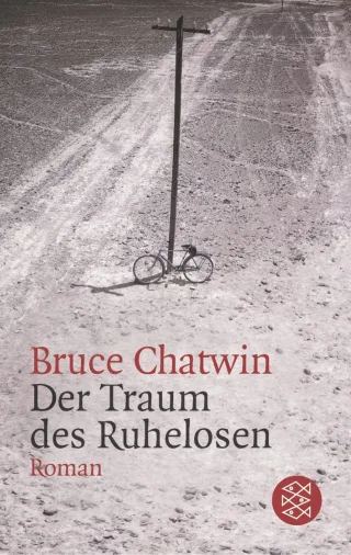Der Traum des Ruhelosen [Taschenbuch] [1998] Chatwin Bruce Kamp Anna