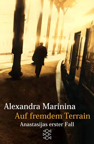 Auf fremdem Terrain: Anastasijas erster Fall. Roman