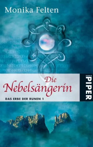 Die Nebelsängerin. Das Erbe der Runen 01. [Taschenbuch] [2006] Felten Monika