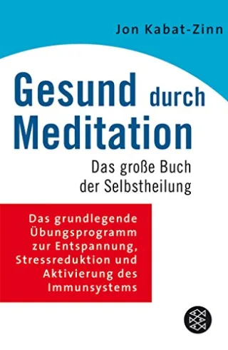 Gesund durch Meditation: Das große Buch der Selbstheilung [Broschiert] [2006] Kabat-Zinn Jon Kroh Marion B.