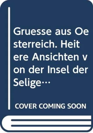 Grüße aus Österreich. Heitere Ansichten von der Insel der Seligen