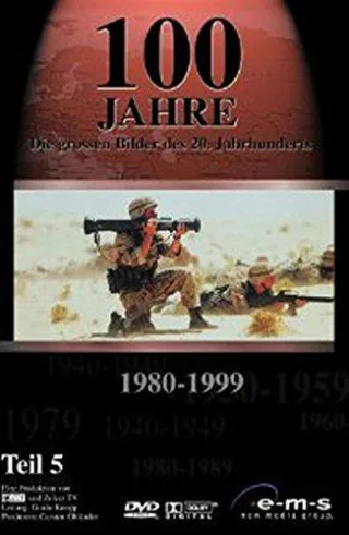 100 Jahre - Die großen Bilder des 20. Jahrhunderts 1980-1999