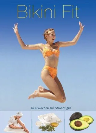 Fit für die Tasche: Bikini: In 4 Wochen zur Strandfigur