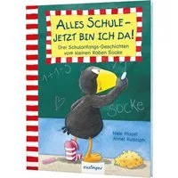 Der kleine Rabe Socke: Alles Schule – jetzt bin ich da! / Nele Moost