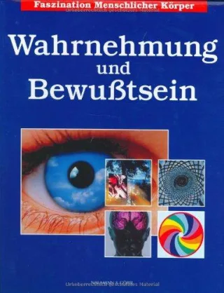 Faszination Menschlicher Körper Wahrnehmung und Bewußtsein