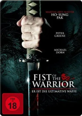 Fist of the Warrior - Er ist die ultimative Waffe (Iron Edition)